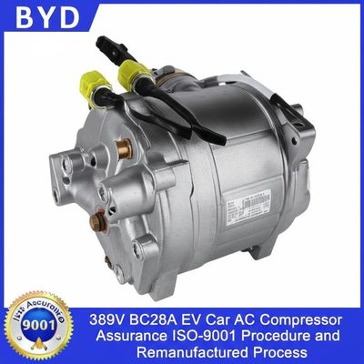 BYD 389V BC28A EV Car AC Compressor with Assurance ISO-9001 Procedure and Remanufactured Process